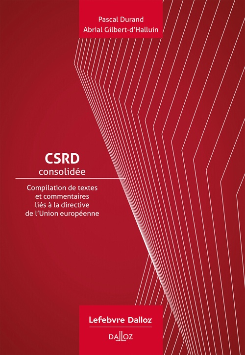 ebook cover of CSRD Consolidée - Compilation de textes et commentaires liés à la directive de l'Union européenne, by Pascal Durand, Abrial Gilbert-d'Halluin