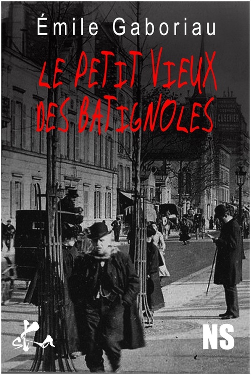 Couverture ebook de Le petit vieux des Batignoles, de Emile Gaboriau