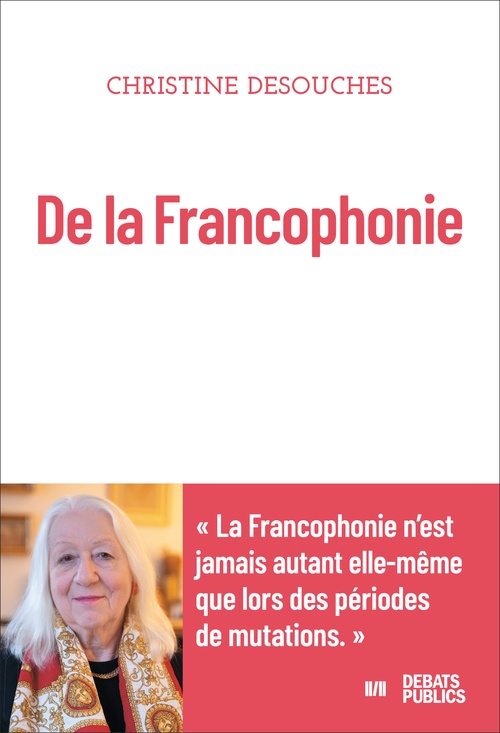 ebook cover of De la francophonie, by Christine DESOUCHES