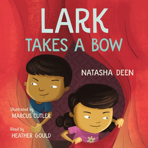 audiobook cover of Lark Takes a Bow, by Natasha Deen