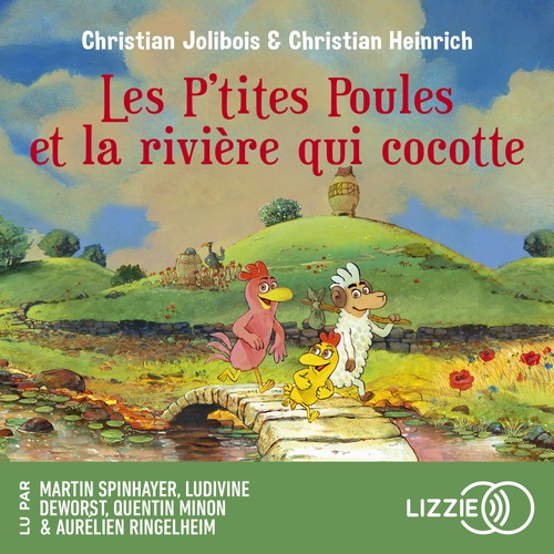 audiobook cover of Les P'tites Poules - Tome 18 Les P'tites Poules et la rivière qui cocotte, by Christian Jolibois, Christian Heinrich