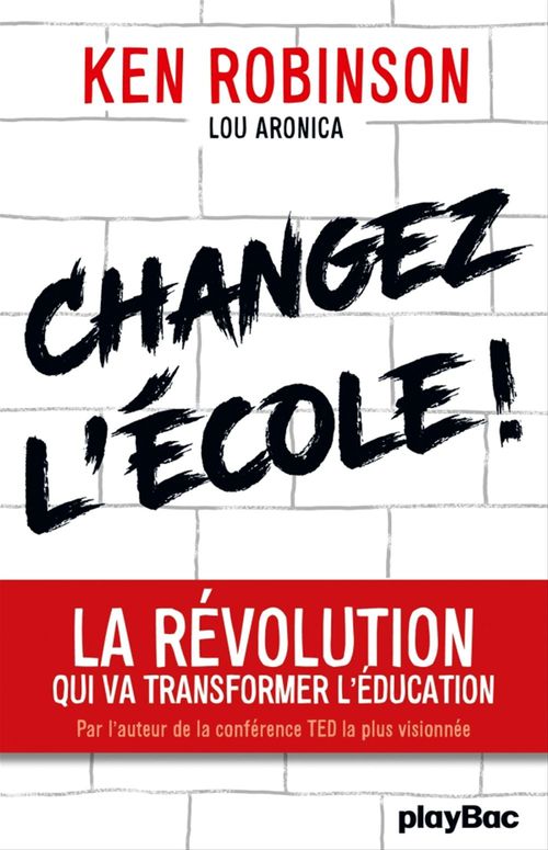 Couverture ebook de Changez l'école !, de Ken Robinson