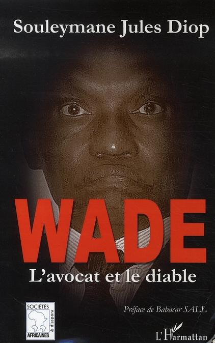 Couverture ebook de Wade L'avocat et le diable, de Souleymane jules Diop