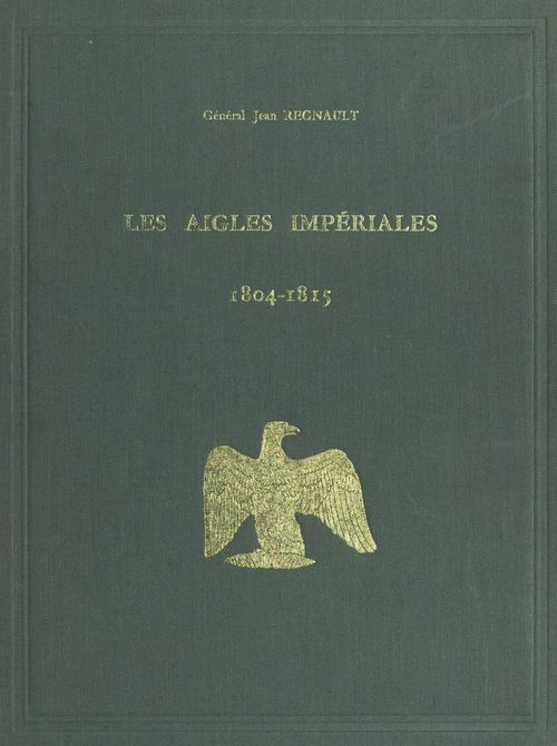 Couverture ebook de Les aigles impériales et le drapeau tricolore, de Jean Regnault