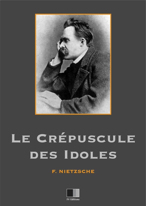 ebook cover of Le crépuscule des idoles, by Frederic Nietzsche