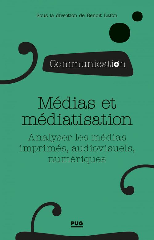 ebook cover of Médias et médiatisation, by Collectif, Benoît Lafon