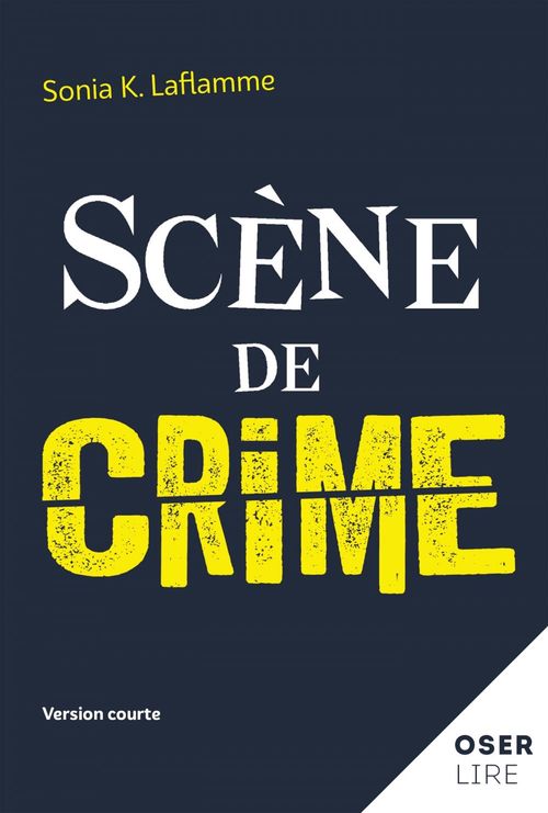 Couverture ebook de Scène de crime, de Sonia k. Laflamme