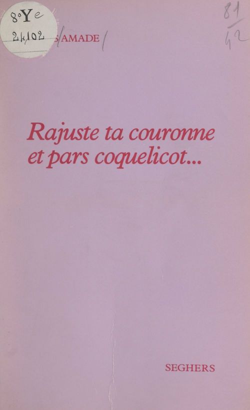 Couverture ebook de Rajuste ta couronne et pars coquelicot..., de Louis Amade