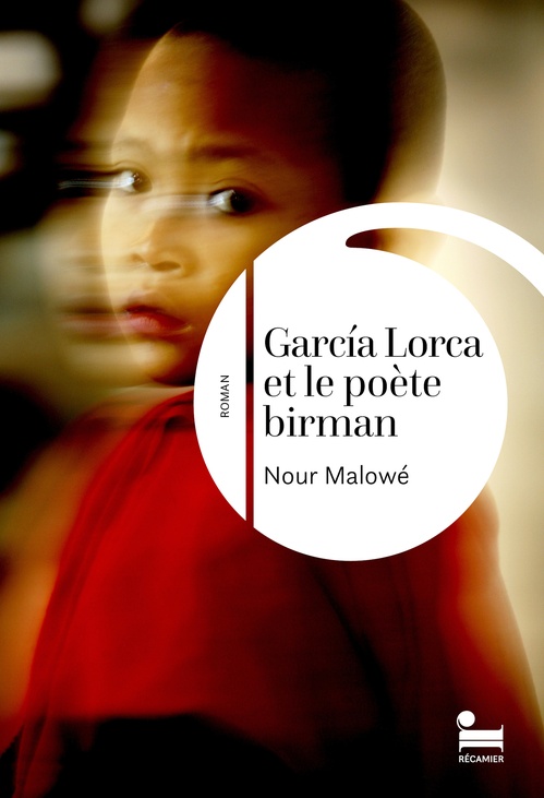 ebook cover of Garcia Lorca et le poète birman, by Nour Malowé