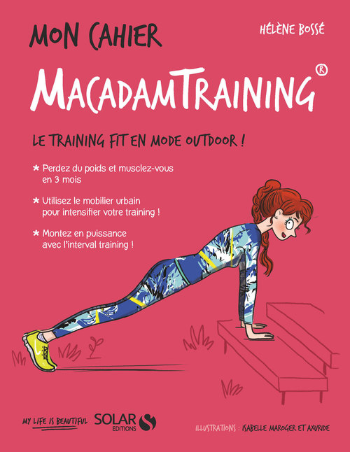 Couverture ebook de Mon cahier Macadam training, de Axuride, Hélène Lebossé-bourreau, Isabelle Maroger
