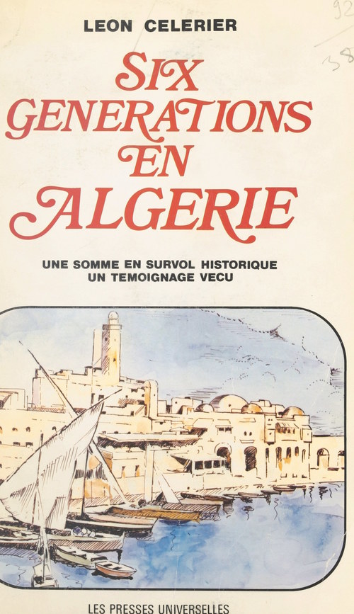 Couverture ebook de Six générations en Algérie, de Leon Celerier