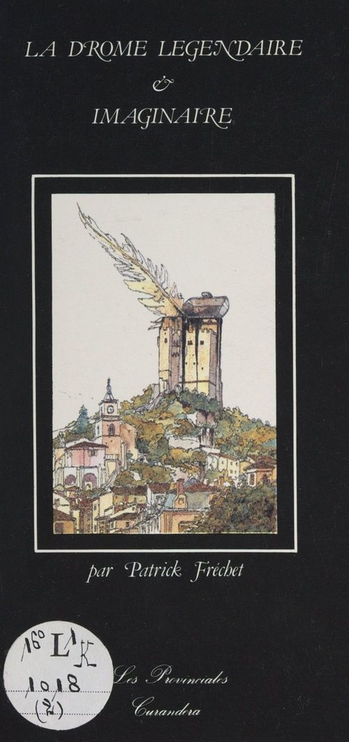 ebook cover of La Drôme légendaire et imaginaire, by Patrick Frechet