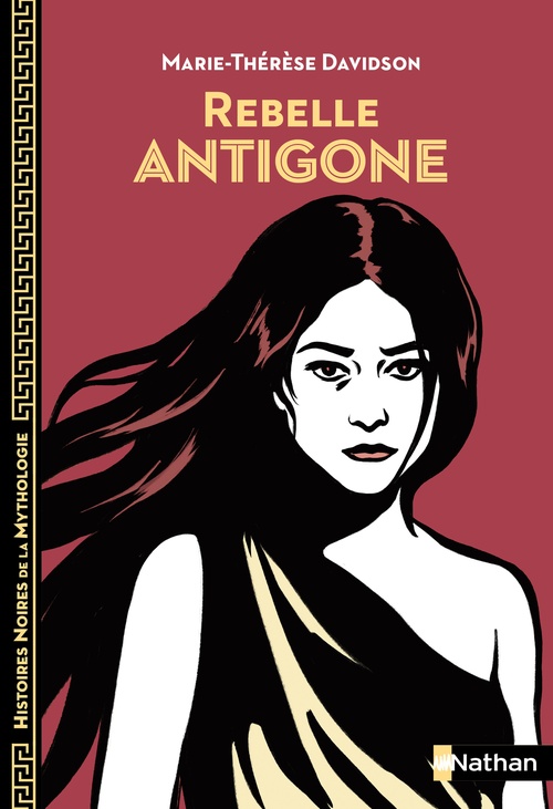 Couverture ebook de Rebelle Antigone, de Marie-Thérèse Davidson, Aline Bureau