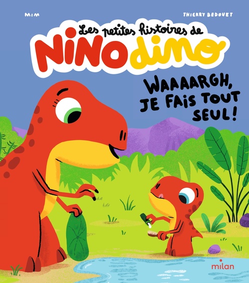 ebook cover of Les petites histoires de Nino Dino - Waaaargh, je fais tout seul !, by Mim