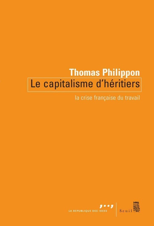 Couverture ebook de Le capitalisme d'héritiers - La crise française du travail, de Thomas Philippon