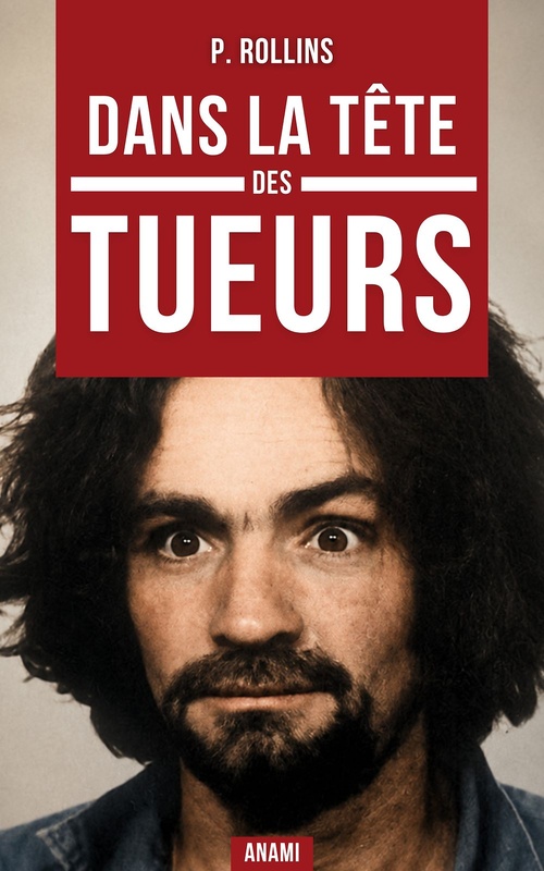 Couverture ebook de Dans la tête des tueurs, de P. Rollins