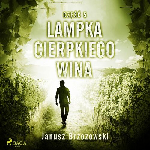 Couverture audiobook de Lampka cierpkiego wina, de Janusz Brzozowski