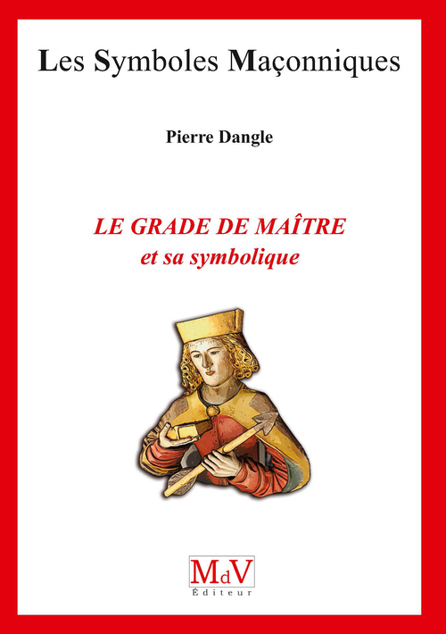 ebook cover of N.93 Le grade de maitre et sa symbolique, by Pierre Dangle