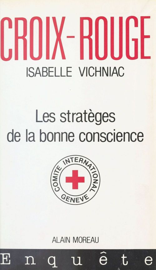 Couverture ebook de Croix-Rouge : Les Stratèges de la bonne conscience, de Isabelle Vichniac