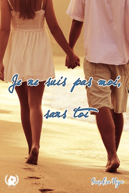 ebook cover of Je ne suis pas moi sans toi, by Sandra Hope