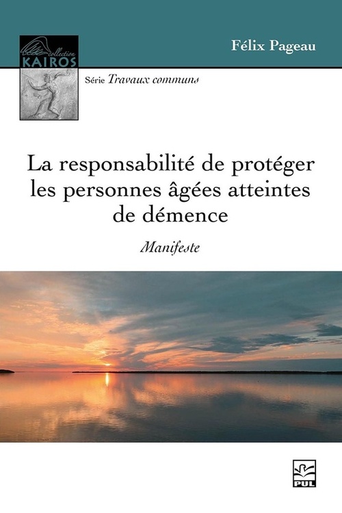 ebook cover of La responsabilité de protéger les personnes âgées atteintes de démence. Manifeste, by Felix Pageau