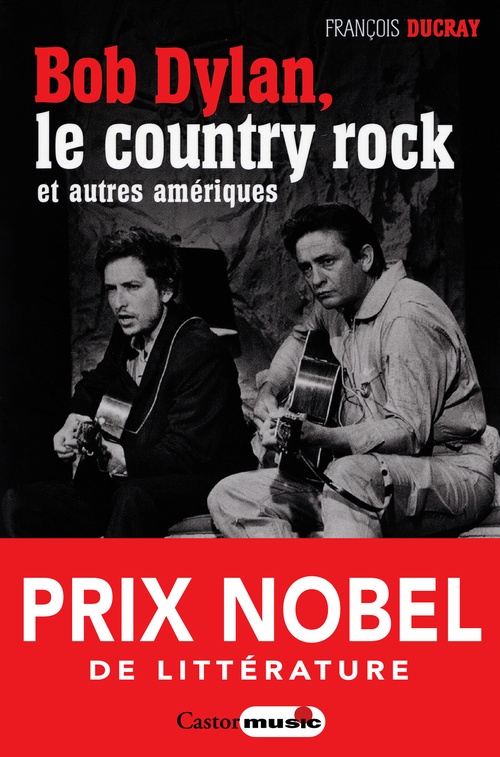 Couverture ebook de Bob Dylan, le country rock et autres Amériques, de François Ducray