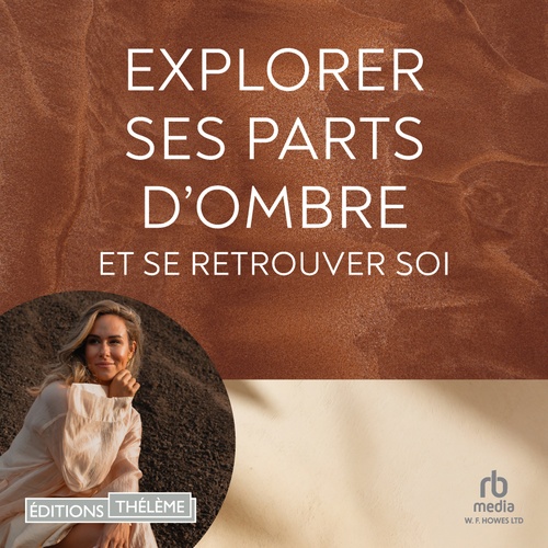 Couverture audiobook de Explorer ses parts d'ombre et se retrouver soi, de Chloé Bloom