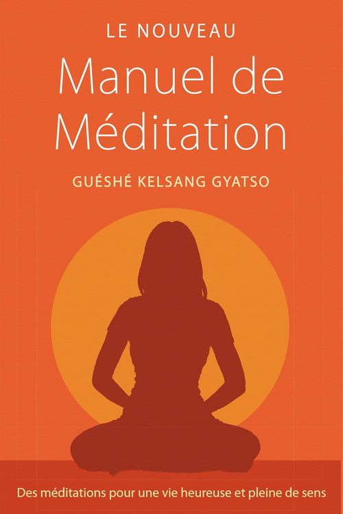 ebook cover of Le Nouveau Manuel de méditation, by Guéshé Kelsang gyatso