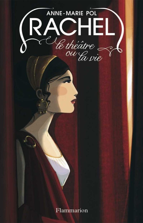 ebook cover of Rachel. Le théâtre ou la vie, by Anne-Marie Pol
