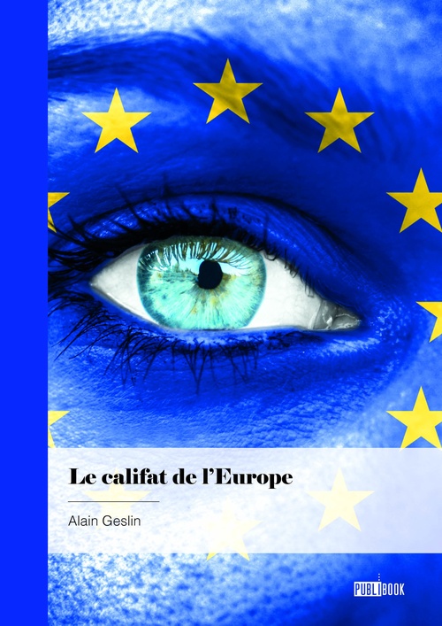 Couverture ebook de Le califat de l'Europe, de Alain Geslin