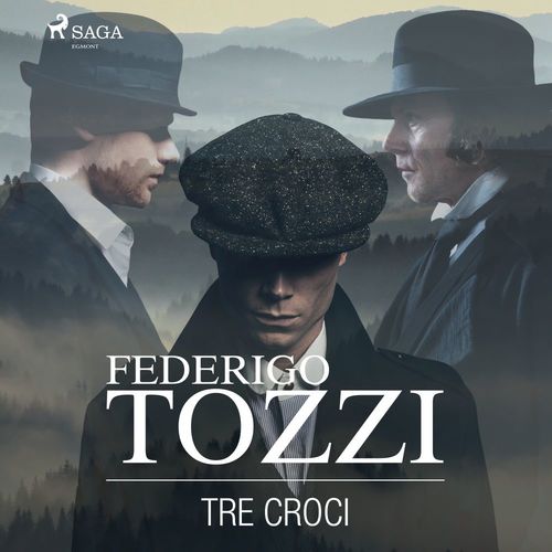 Couverture audiobook de Tre croci, de Federigo Tozzi