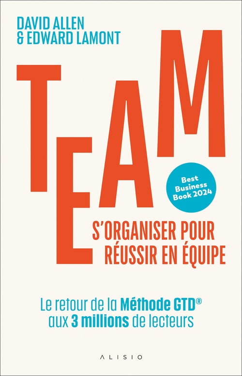ebook cover of Team, s'organiser pour réussir en équipe, by Edward Lamont, David Allen, Yannick Lhérieau, Vincent Mignard