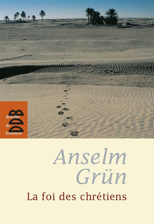 Couverture ebook de La foi des chrétiens, de Anselm Grün