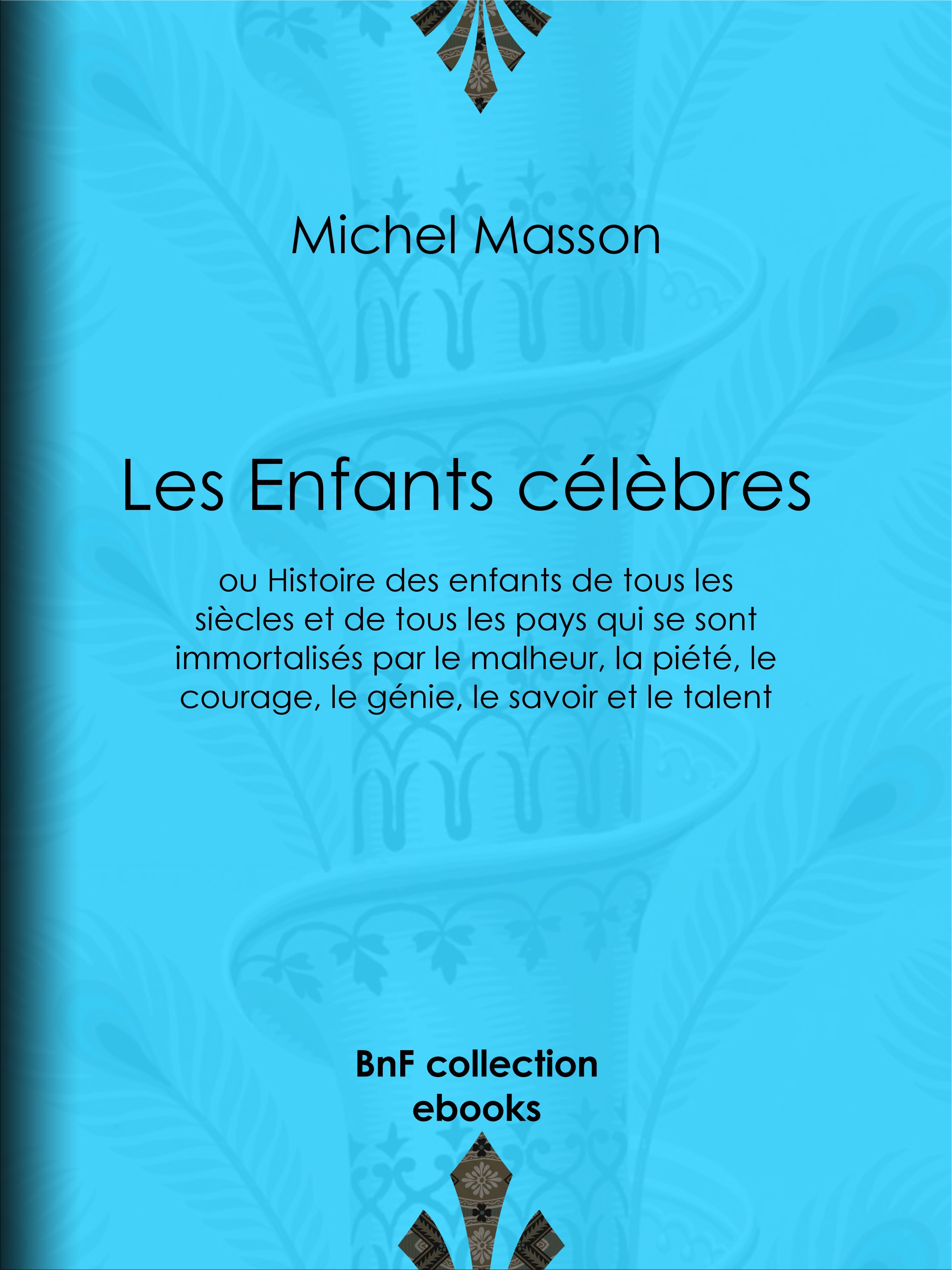 Couverture ebook de Les Enfants célèbres, de Michel Masson