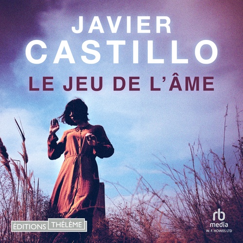 audiobook cover of Le Jeu de l'âme, by Javier Castillo
