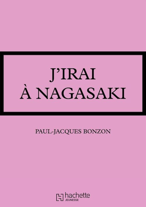 Couverture ebook de J'irai à Nagasaki, de Paul-jacques Bonzon
