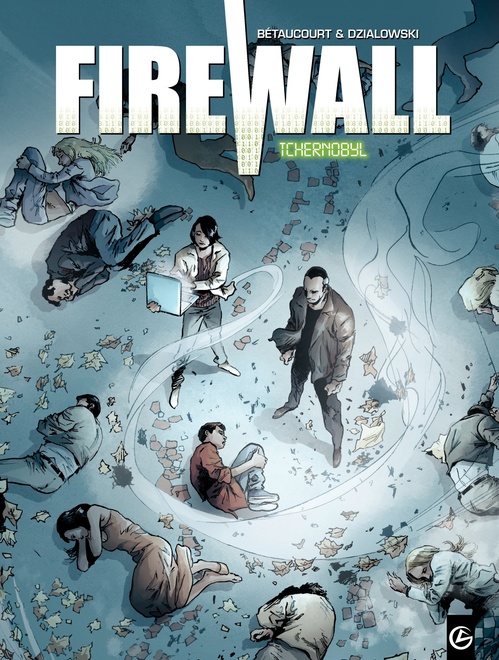 Couverture ebook de Firewall - Tome 1 - Tchernobyl, de Xavier Bétaucourt, Jean-jacques Dzialowski