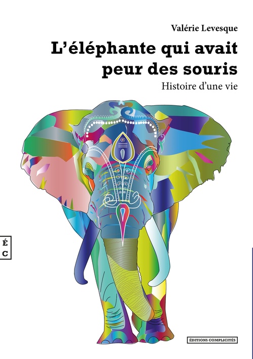 ebook cover of L´éléphante qui avait peur des souris, Histoire d´une vie, by Valérie Levesque