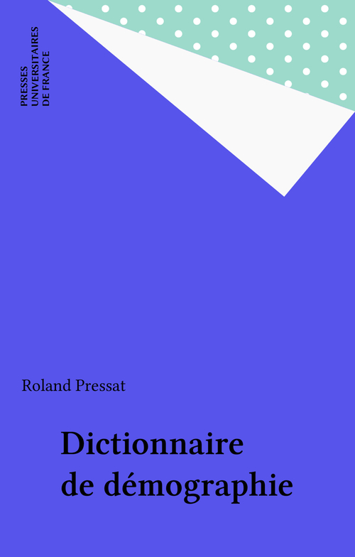 Couverture ebook de Dictionnaire de démographie, de Roland Pressat