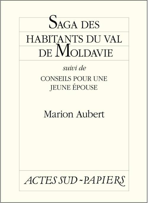 ebook cover of Saga des habitants du val de Moldavie suivi de Conseils pour une jeune épouse, by Marion Aubert