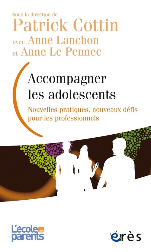 Couverture ebook de Accompagner les adolescents, de Patrick Cottin, Lanch