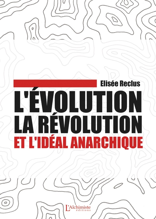 ebook cover of L'évolution, la révolution et l'idéal anarchique, by Elisée Reclus