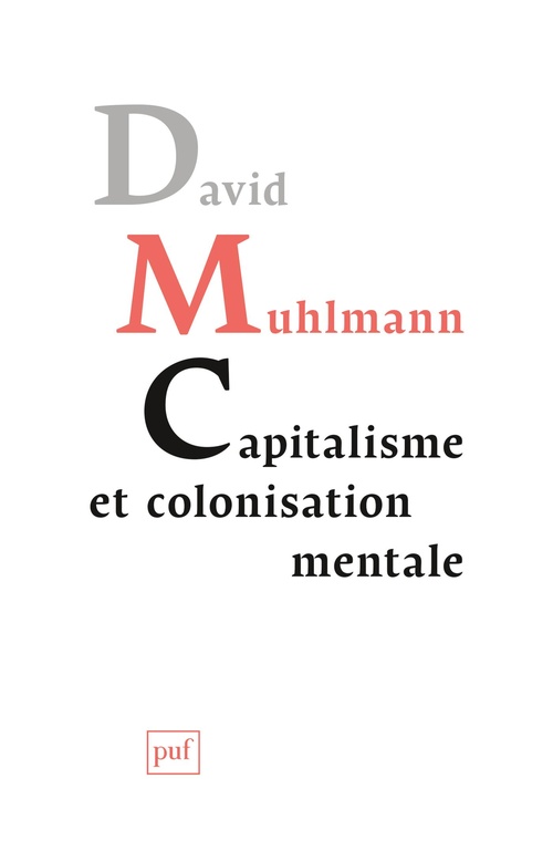 ebook cover of Capitalisme et colonisation mentale, by David Muhlmann