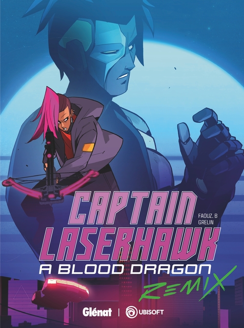 Couverture ebook de Captain Laserhawk A Blood Dragon Remix, de Grelin
