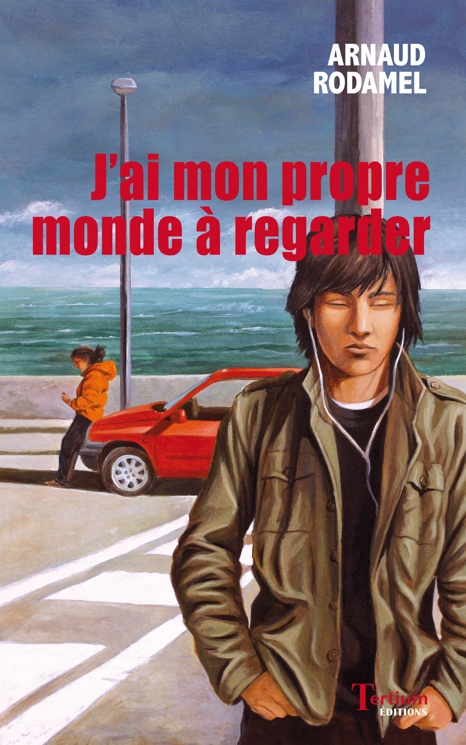 Couverture ebook de J'ai mon propre monde à regarder, de Arnaud Rodamel