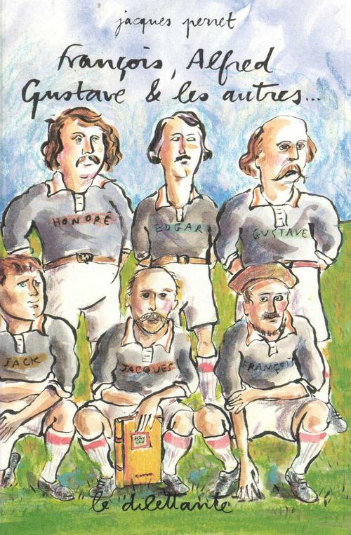 ebook cover of François, Alfred, Gustave et les autres, by Jacques Perret