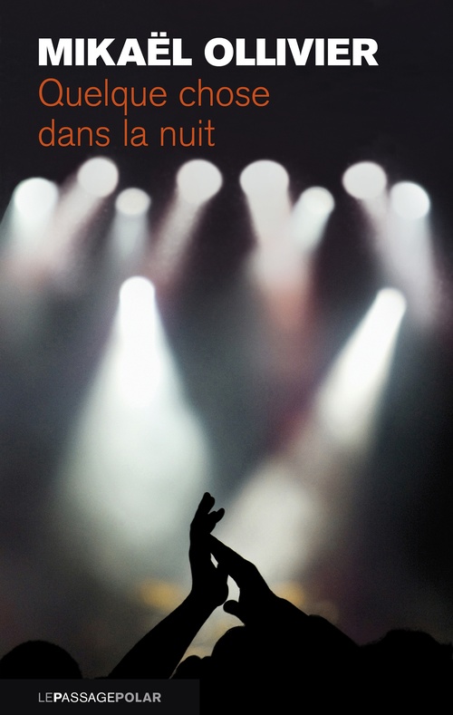 Couverture ebook de Quelque chose dans la nuit, de Mikaël Ollivier