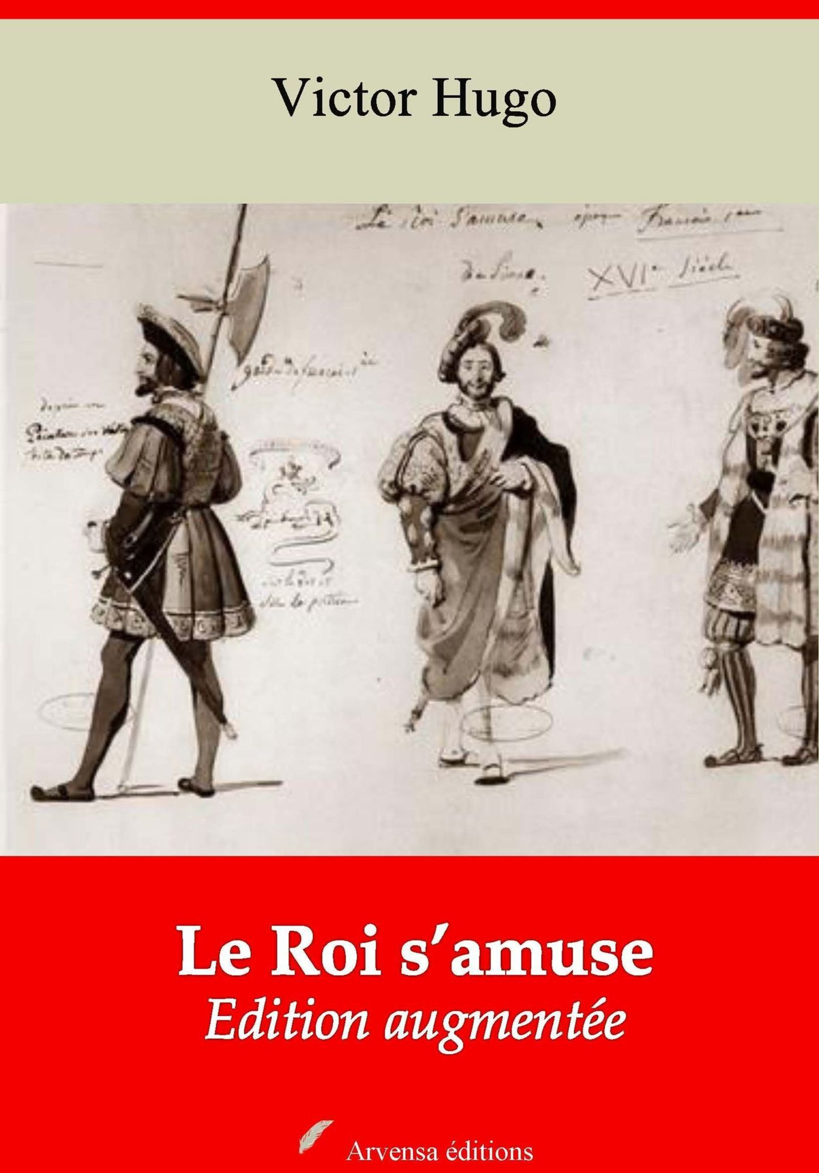 Couverture ebook de Le Roi s´amuse - suivi d'annexes, de Victor Hugo