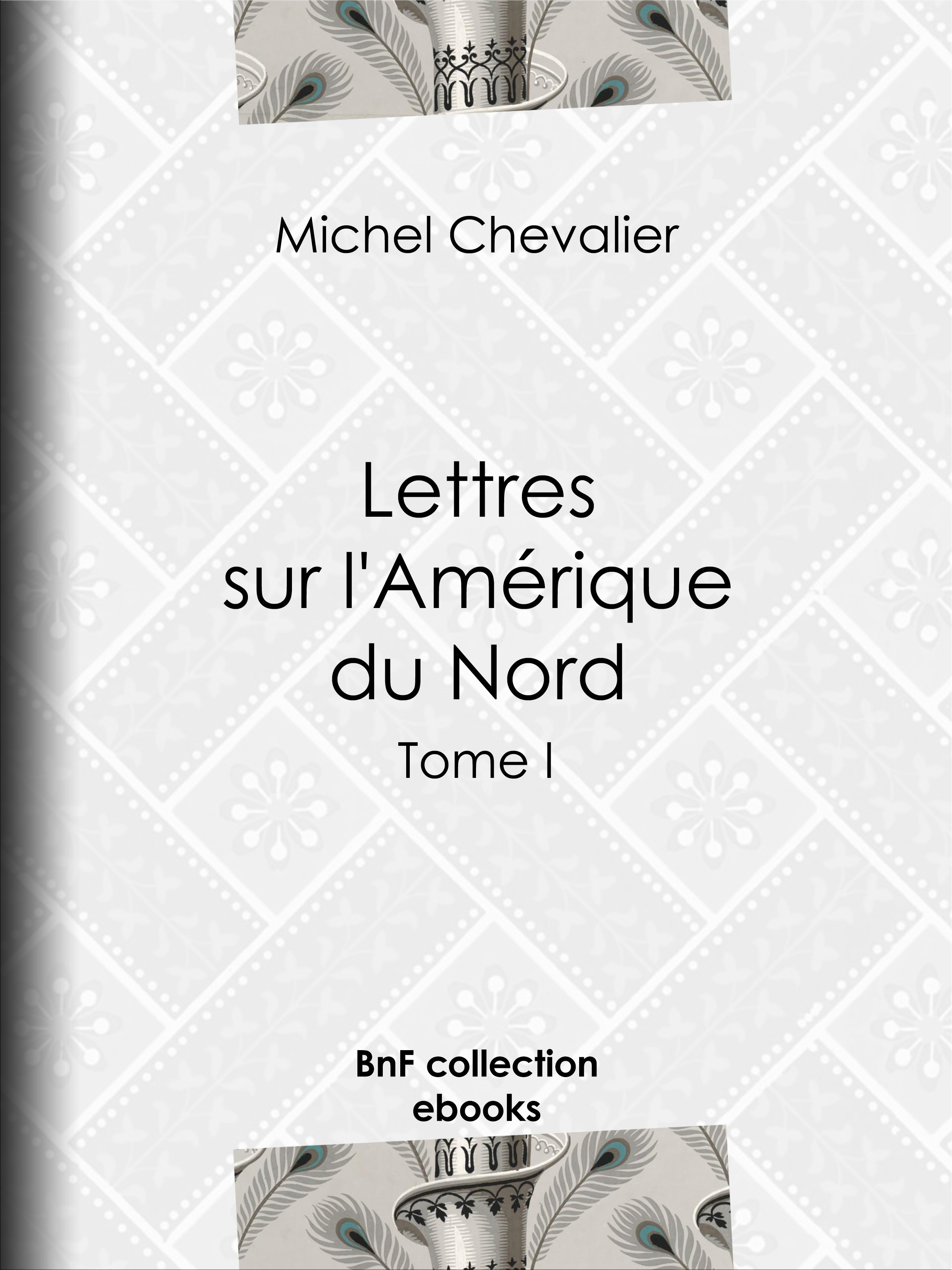 Couverture ebook de Lettres sur l'Amérique du Nord, de Michel Chevalier