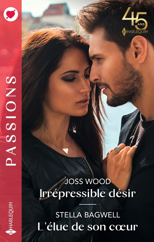 Couverture ebook de Irrépressible désir - L'élue de son coeur, de Stella Bagwell, Joss Wood
